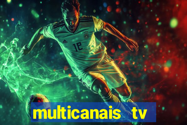 multicanais tv online ao vivo