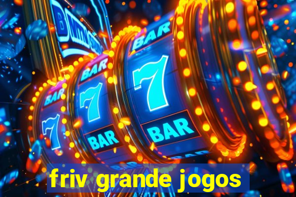 friv grande jogos