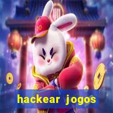 hackear jogos dinheiro infinito