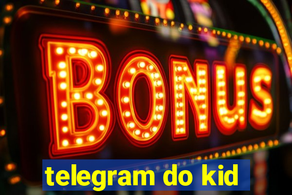 telegram do kid