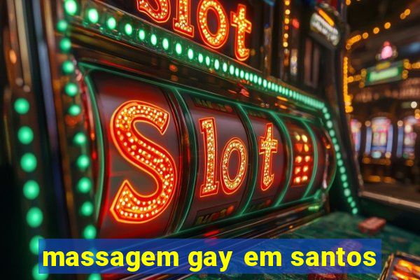 massagem gay em santos