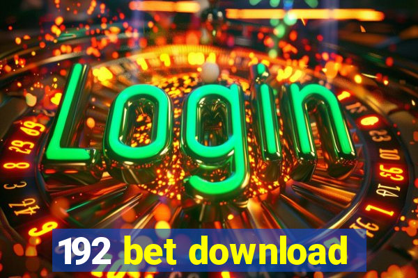 192 bet download