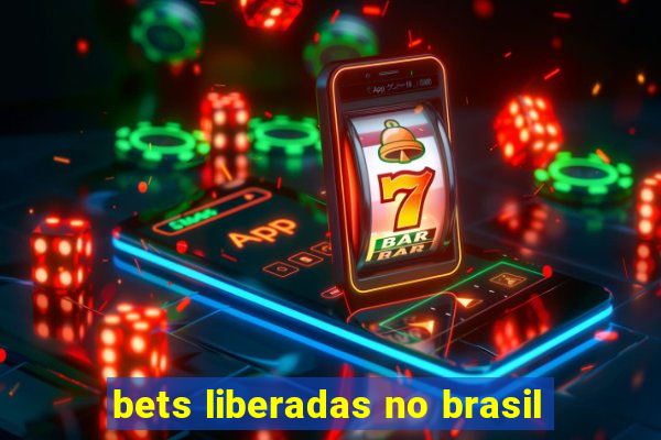 bets liberadas no brasil