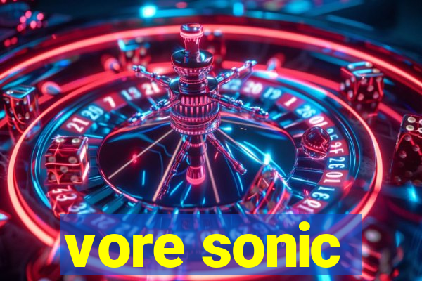 vore sonic