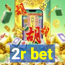 2r bet