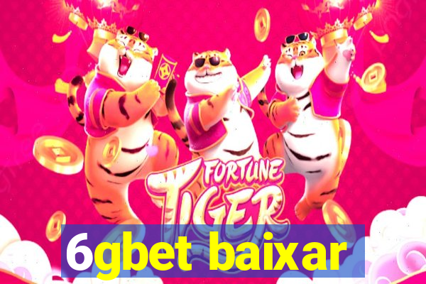 6gbet baixar