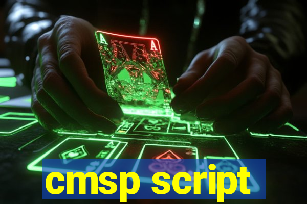 cmsp script