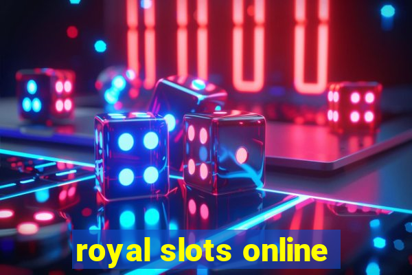 royal slots online