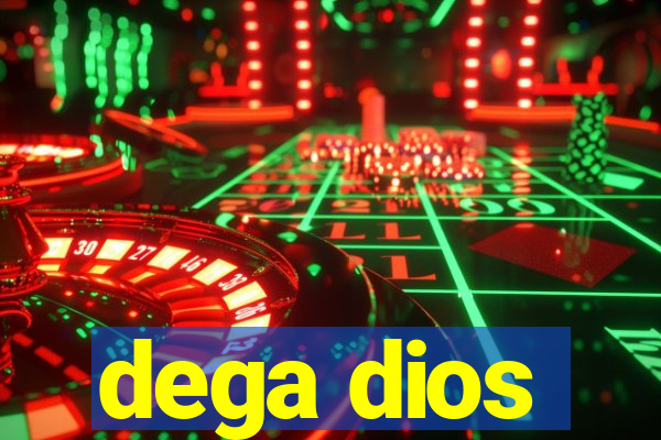 dega dios