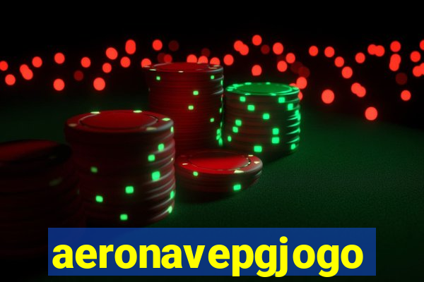 aeronavepgjogo