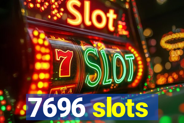 7696 slots