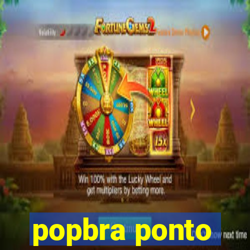 popbra ponto