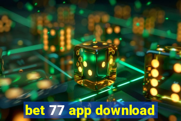 bet 77 app download