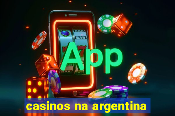 casinos na argentina