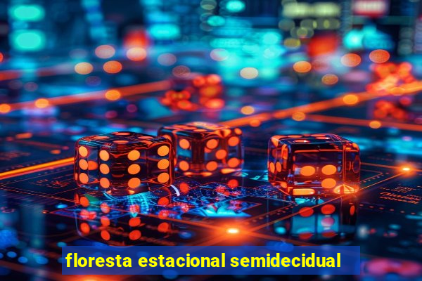 floresta estacional semidecidual