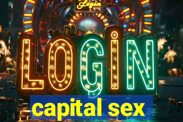 capital sex