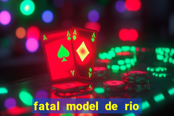 fatal model de rio claro sp