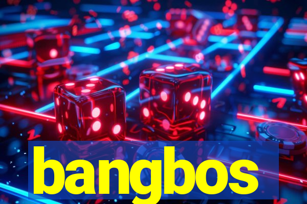 bangbos