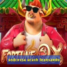 andressa urach teansando