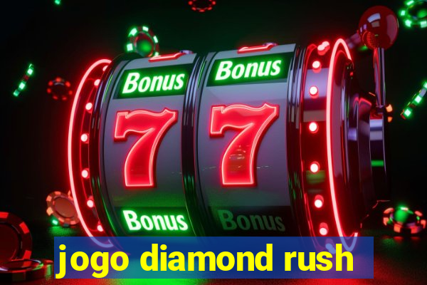 jogo diamond rush