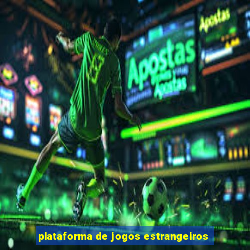 plataforma de jogos estrangeiros