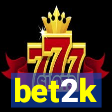 bet2k