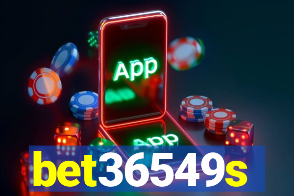 bet36549s