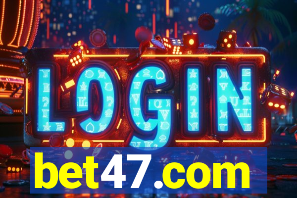 bet47.com