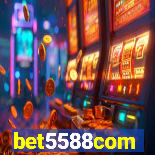 bet5588com