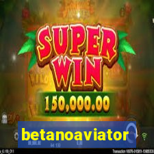 betanoaviator