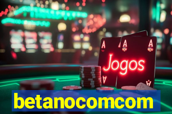 betanocomcom