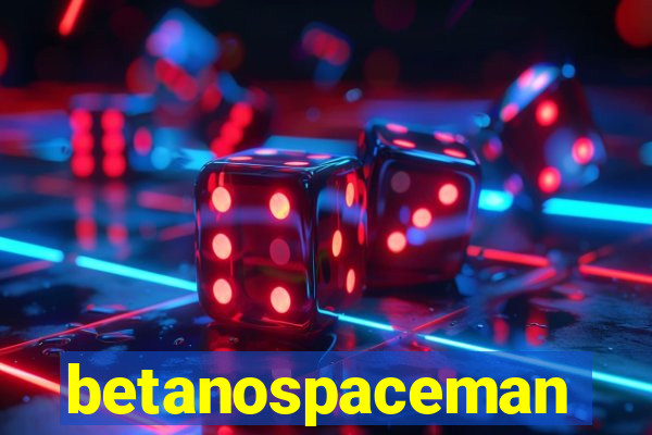 betanospaceman