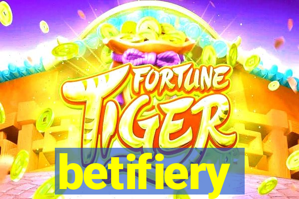 betifiery