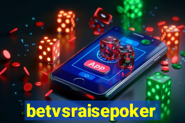 betvsraisepoker