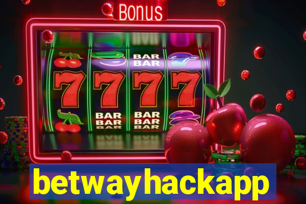 betwayhackapp