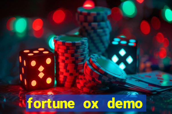 fortune ox demo grátis tigre