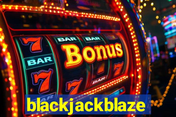 blackjackblaze