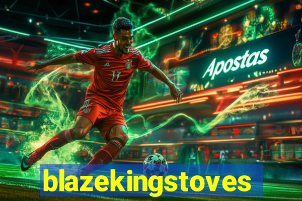 blazekingstoves