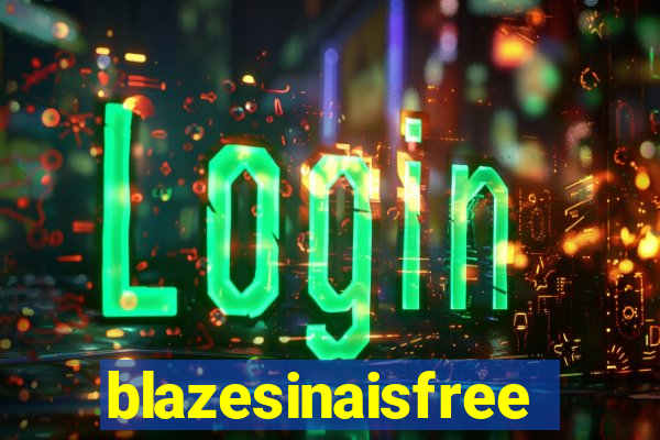 blazesinaisfree