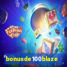 bonusde100blaze