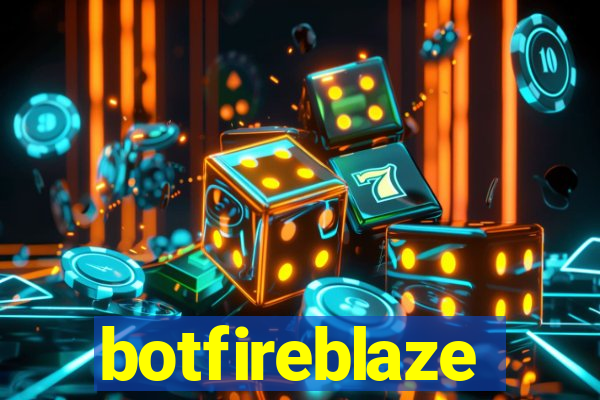 botfireblaze