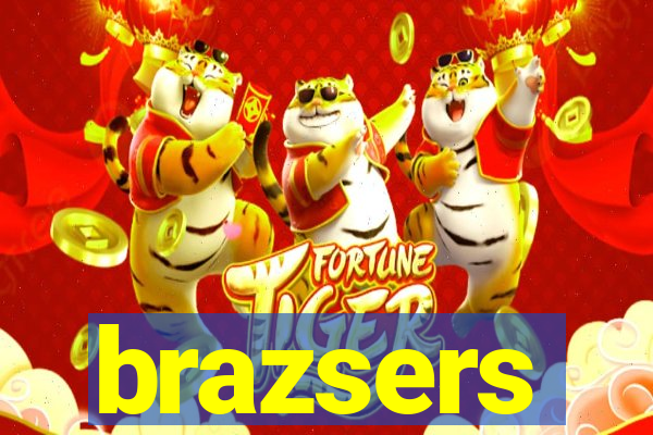 brazsers