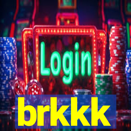 brkkk