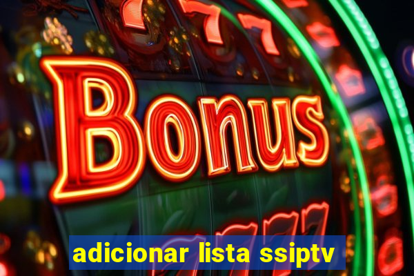 adicionar lista ssiptv