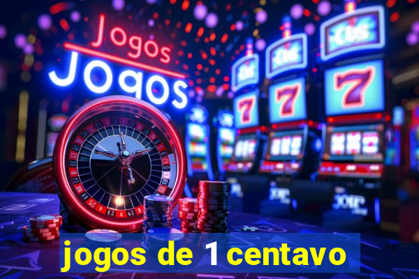 jogos de 1 centavo