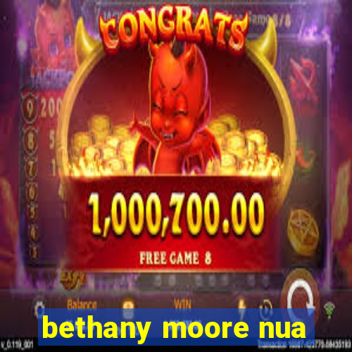 bethany moore nua