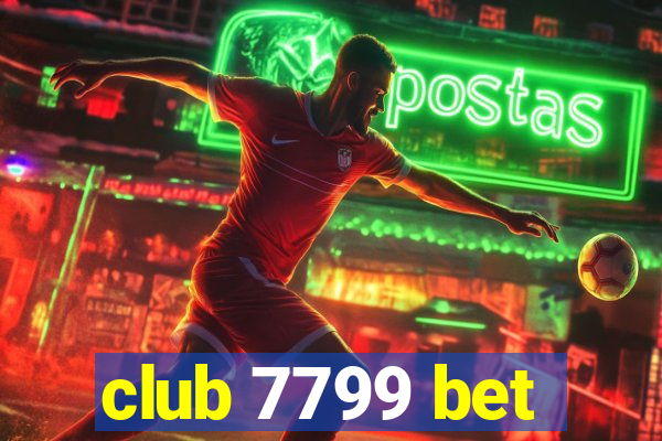 club 7799 bet