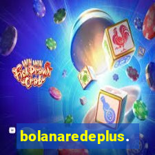 bolanaredeplus.vip