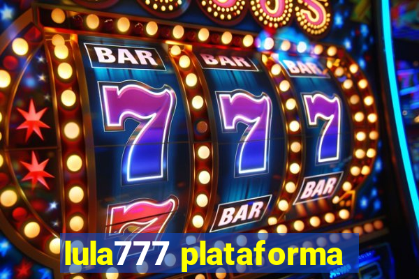 lula777 plataforma