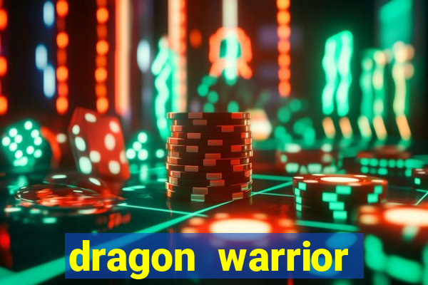 dragon warrior legend champion dinheiro infinito